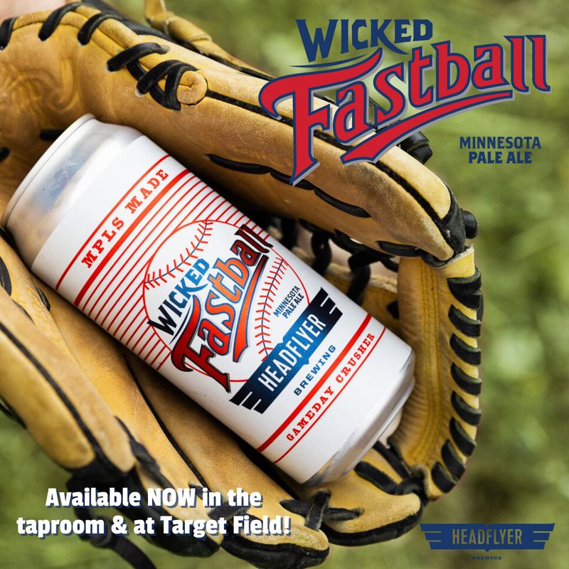 Wicked Fastball - Available in the taproom and at Target Field!