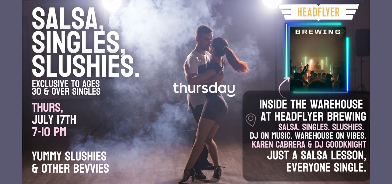 Thursday | 30+ Singles Salsa Lesson & Mixer | Headflyer Brewing Warehouse