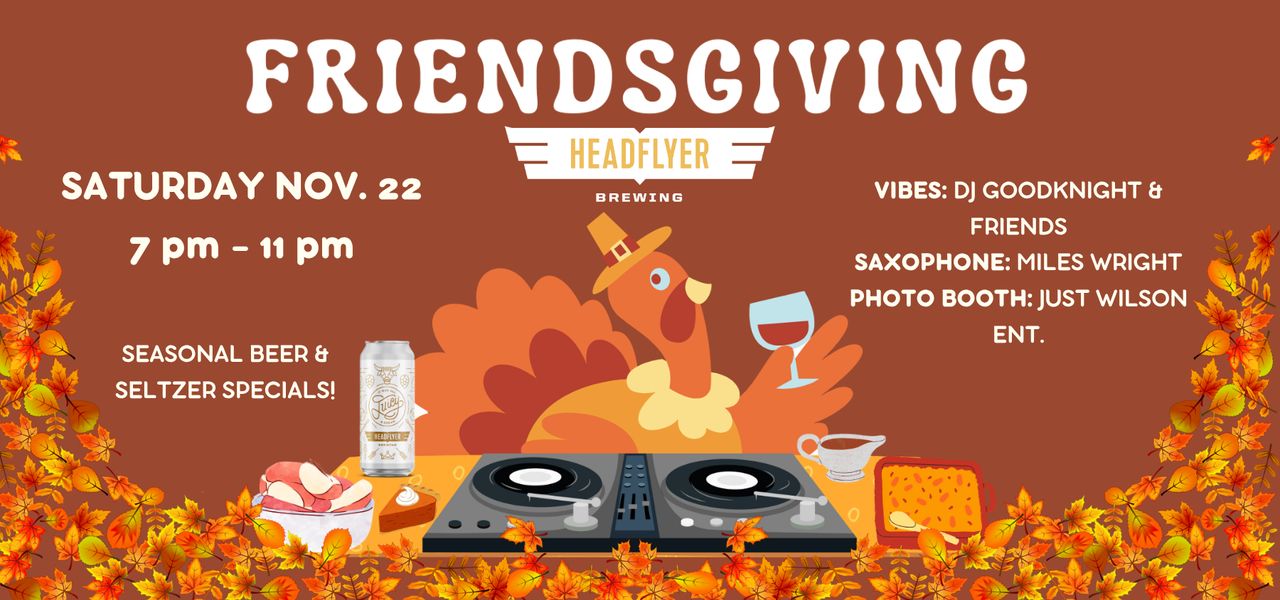 Friendsgiving at HeadFlyer!
