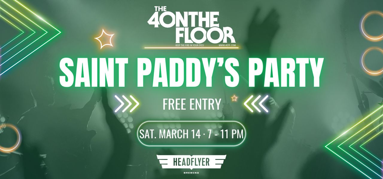 St. Paddy's Party with 4onthefloor!